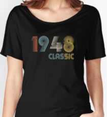 1948 classic 70 years old birthday Women's Relaxed Fit T-Shirt
