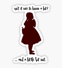 Isn't it Nice to Know a Lot? Sticker