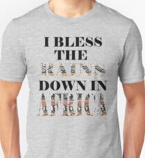 I Bless the Rains Down in Africa Unisex T-Shirt