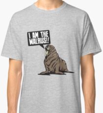 I am the walrus!! Classic T-Shirt
