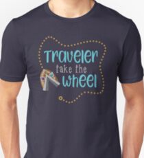 Traveler Take the Wheel Unisex T-Shirt