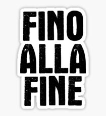 Fino Alla Fine black Sticker