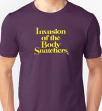 Invasion Of The Body Snatchers Unisex T-Shirt
