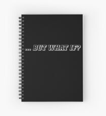 ...But What If? Spiral Notebook