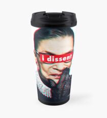 Ruth Bader Ginsburg I Dissent 3d Travel Mug