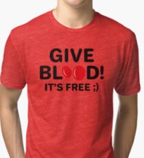 Give Blood It's Free Tri-blend T-Shirt