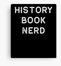 Book Shirt History Nerd Light Reading Authors Librarian Writer Gift Canvas Print