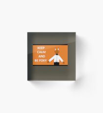 Keep Calm And Be Foxy Acrylic Block