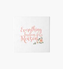 Everything Happens for a Reason 3 Art Board