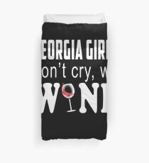 Georgia Girls Dont Cry We Wine Lover Gift Duvet Cover