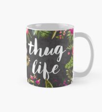 Thug Life Mug