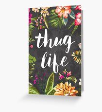 Thug Life Greeting Card
