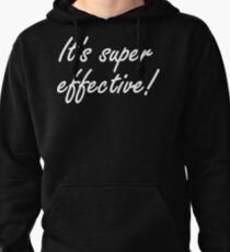 Super Effective! Pullover Hoodie