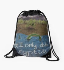 Sorry I only date cryptids Drawstring Bag