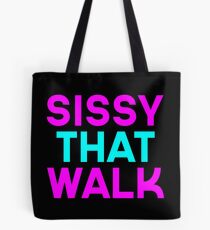 Sissy That Walk Tote Bag