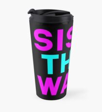Sissy That Walk Travel Mug