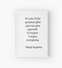 Forgive everybody - Maya Angelou Inspirational quote Hardcover Journal