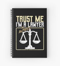 Trust me I'm a lawyer funny lawyer tshirt gift Spiral Notebook