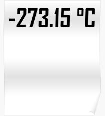 -273,15 Grad Celsius - absoluter Nullpunkt Poster