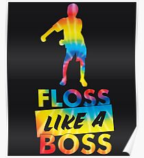 Tie Dye Floss Like A Boss - Flossing Dance Poster