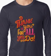 Thank you! Long Sleeve T-Shirt