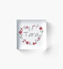 My name is Tara Acrylic Block