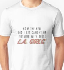 L.A. Girls Unisex T-Shirt
