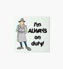 Inspector Gadget - I'm Always On Duty - Black Font Art Board