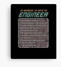 10 Reasons To Date An Engineer Canvas Print
