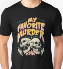 My Favorite Murder Tour Shirt Unisex T-Shirt