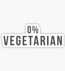 0% vegetarian shirt Sticker
