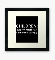 CHILDREN: pets for people who have animal allergies Framed Print