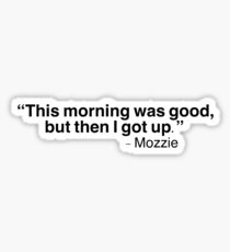 this morning was good quote Sticker