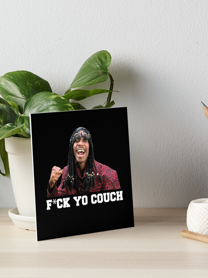 F Ck Yo Couch Art Board Print By Primotees Redbubble