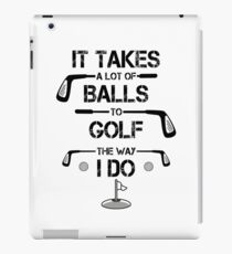 Funny Golf Golfer Golfing It Takes Balls 18 Holes Handicap Course iPad Case/Skin