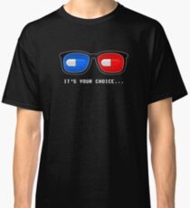 Red pill Blue pill Classic T-Shirt