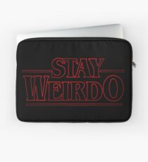Stranger Things Stay Weirdo Laptop Sleeve