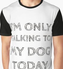 Dog Talk Talking Speaking Speak Lover Funny Gift T-shirt Graphic T-Shirt