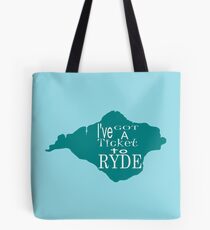 Ticket to Ryde ... Tote Bag