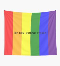 Love without reason Wall Tapestry