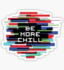 Be More Chill Sticker