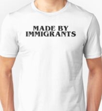 Made by Immigrants Unisex T-Shirt