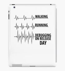 Walking, running, debugging on release day iPad Case/Skin