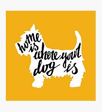 Home is where your dog is Photographic Print
