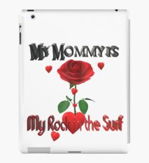 My Mommy is My Rock in the Surf T Shirt 3D iPad Case/Skin