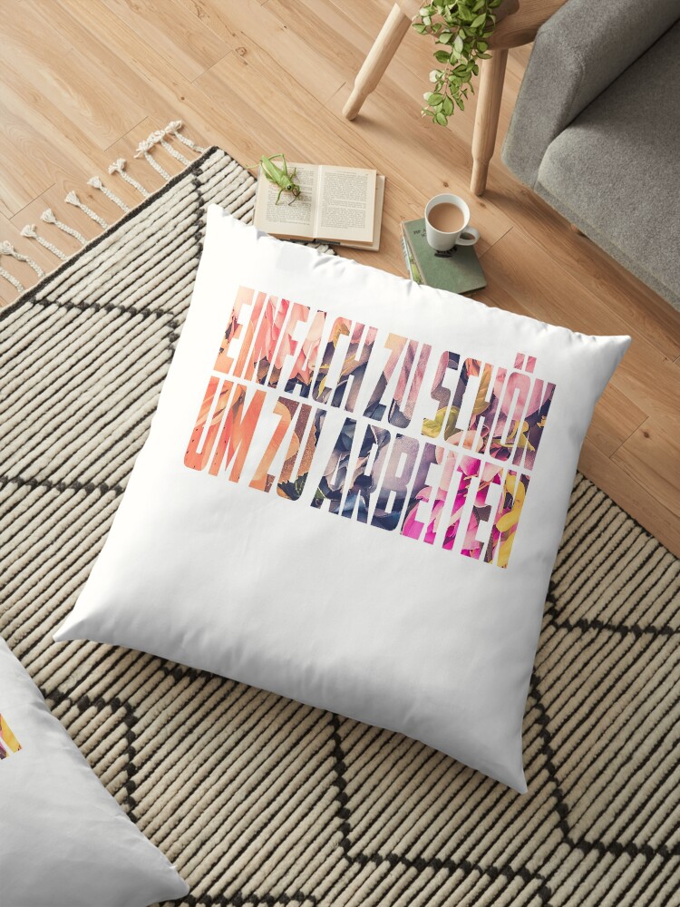 Too Sexy To Work German Translation Floor Pillow By Ignask
