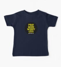 Pray More Worry Less Baby Tee
