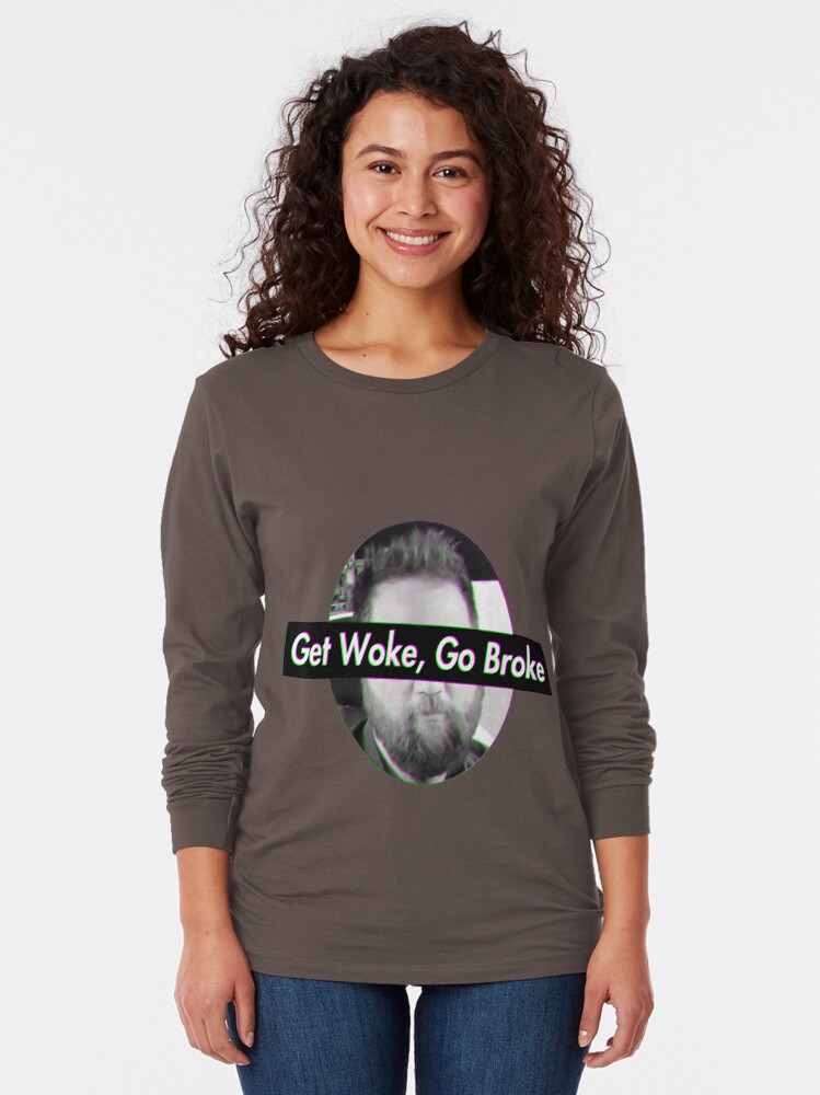 go woke go broke t shirt