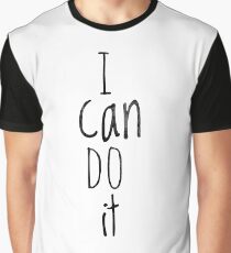 I can do it Graphic T-Shirt