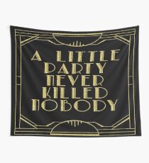 A little party never killed nobody - black glitz Tapestry